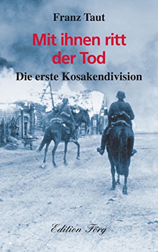 Mit ihnen ritt der Tod: Die erste Kosakendivision von Rosenheimer /Edition Foer