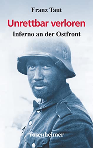 Unrettbar verloren: Inferno an der Ostfront von Rosenheimer /Edition Foer