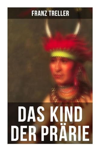 Das Kind der Prärie von Musaicum Books