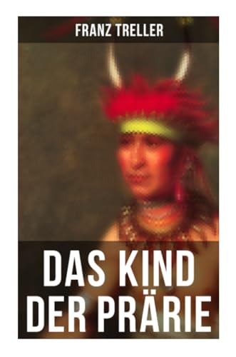 Das Kind der Prärie