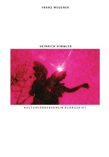 Heinrich Himmler: Deutscher Spiritismus, französischer Okkultismus und der Reichsführer SS (Politische Religion des Nationalsozialismus, Band 4) von CREATESPACE