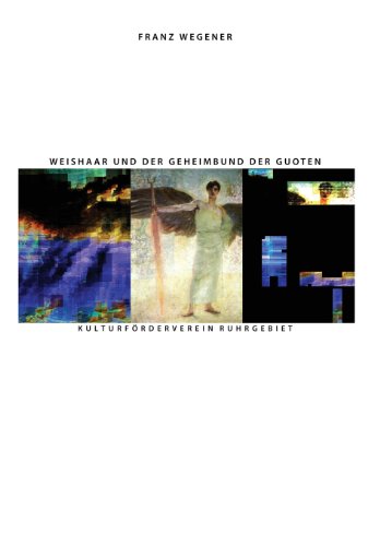Weishaar und der Geheimbund der Guoten: Ariosophie und Kabbala (Politische Religion des Nationalsozialismus, Band 5)