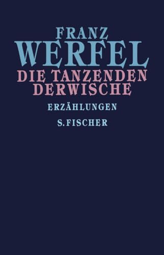 Die tanzenden Derwische: Erzählungen von FISCHERVERLAGE