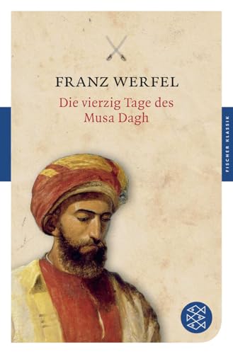 Die vierzig Tage des Musa Dagh: Roman von FISCHERVERLAGE