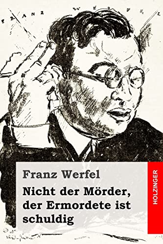 Nicht der Mörder, der Ermordete ist schuldig Nicht der Mörder, der Ermordete ist schuldig von CREATESPACE
