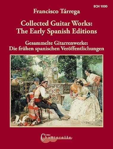 Gesammelte Gitarrenwerke: Die frühen spanischen Veröffentlichungen: Faksimile. Gitarre. von Musikverlag Zimmermann