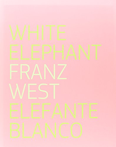 Elefante Blanco / White Elephant. Franz West von Editorial RM