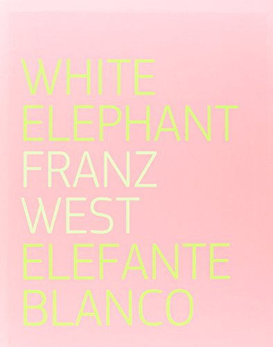 Elefante Blanco / White Elephant. Franz West Elefante Blanco / White Elephant. Franz West von Editorial RM