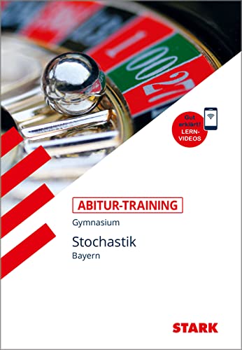 STARK Abitur-Training - Mathematik Stochastik - Bayern: Gymnasium von Stark Verlag GmbH