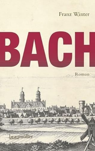 Bach: Roman von Braumller GmbH