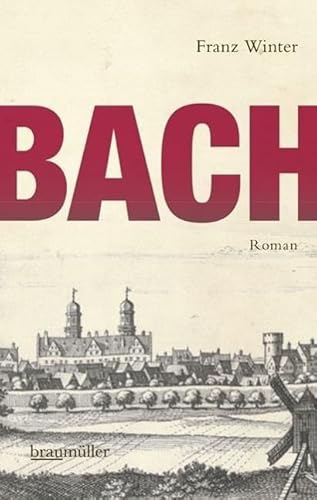 Bach: Roman von Braumller GmbH