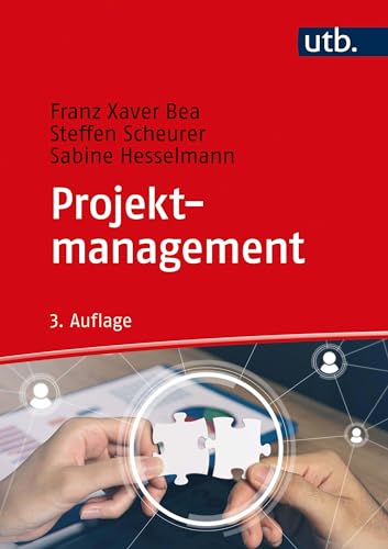 Projektmanagement (Unternehmensführung) von UTB GmbH