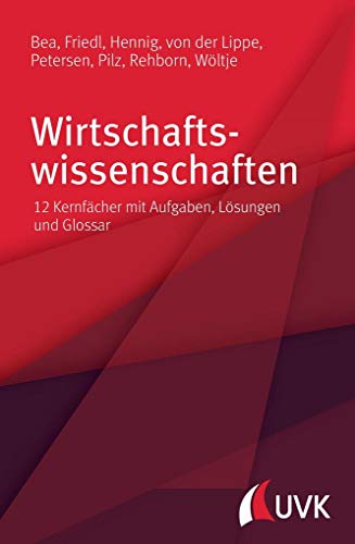 Wirtschaftswissenschaften. 12 Kernfächer mit Aufgaben, Lösungen und Glossar