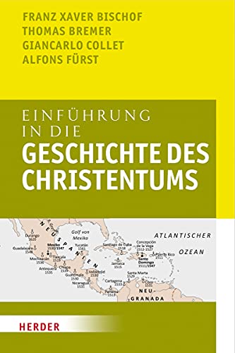 Einführung in die Geschichte des Christentums: Durchgehend zweifarbig. Mit Quellen, Karten und Abbildungen Einführung in die Geschichte des Christentums: Durchgehend zweifarbig. Mit Quellen, Karten und Abbildungen