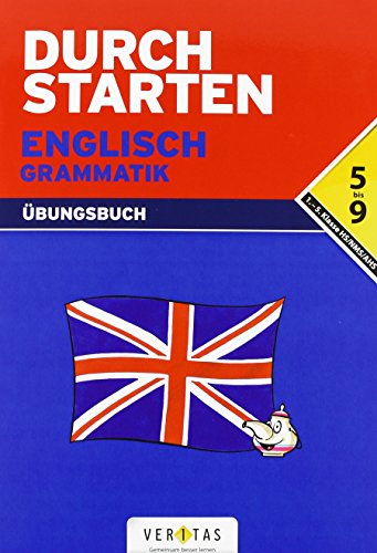 Durchstarten - Englisch - Neubearbeitung: 5.-9. Schuljahr - Grammatik: Übungsbuch mit Lösungen