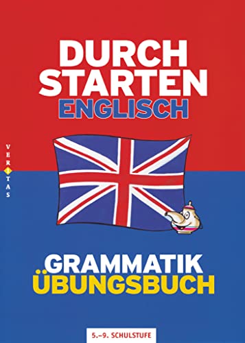 Durchstarten - Englisch - Neubearbeitung - 5.-9. Schulstufe: Grammatik - Übungsbuch mit Lösungen