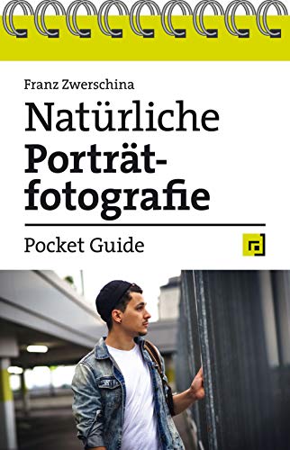 Natürliche Porträtfotografie – Pocket Guide von Dpunkt.Verlag GmbH