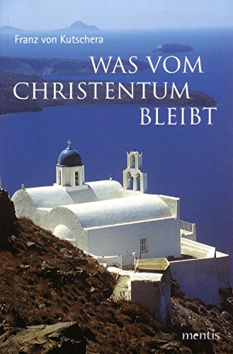 Was vom Christentum bleibt