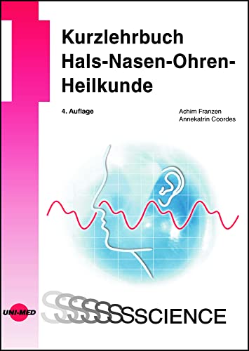 Kurzlehrbuch Hals-Nasen-Ohren-Heilkunde (UNI-MED Science) von UNI-MED