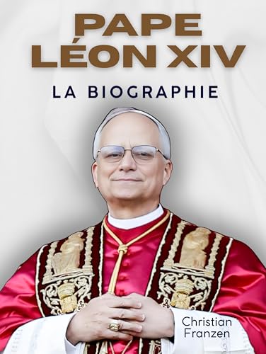 Pape Léon XIV: La biographie. Vues de l'intérieur du Vatican : Robert Francis Prevost est Léon, le 14e pape. von FlipFlop