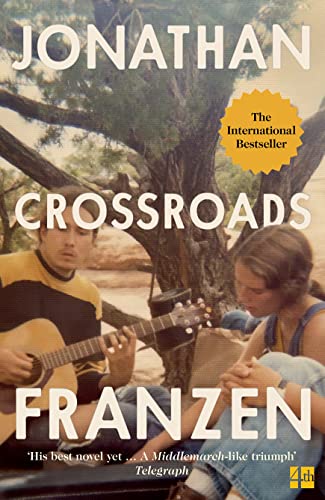 Crossroads: The latest novel from the international bestselling author of The Corrections Crossroads: The latest novel from the international bestselling author of The Corrections