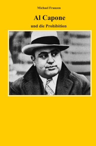 Al Capone: und die Prohibition