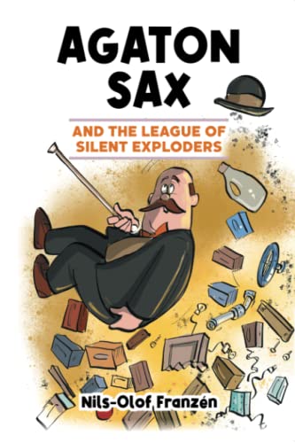 Agaton Sax and the League of Silent Exploders (Agaton Sax Premium Colour Paperback Collection, Band 2) von Oak Tree Books