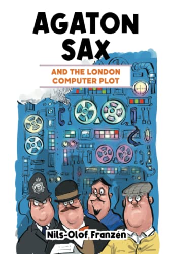 Agaton Sax and the London Computer Plot (Agaton Sax Premium Colour Paperback Collection, Band 9)
