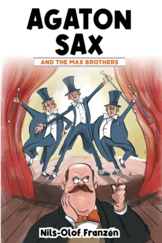 Agaton Sax and the Max Brothers (Agaton Sax Premium Colour Paperback Collection, Band 8)