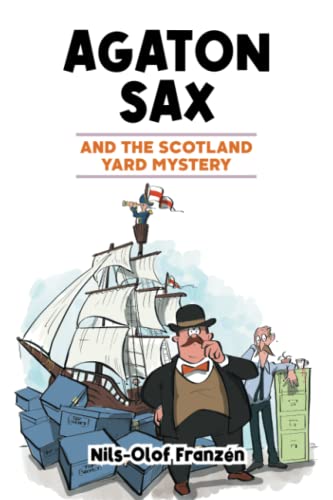 Agaton Sax and the Scotland Yard Mystery (Agaton Sax Premium Colour Paperback Collection, Band 3)