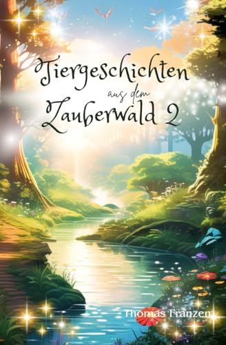 Tiergeschichten aus dem Zauberwald 2