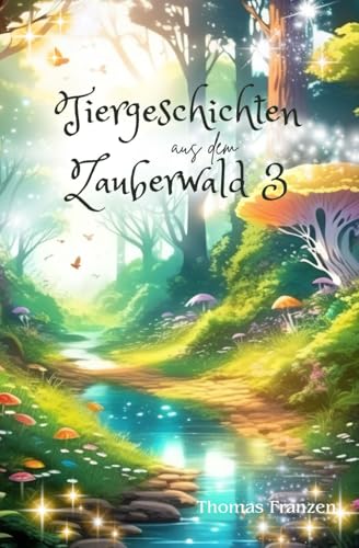 Tiergeschichten aus dem Zauberwald 3