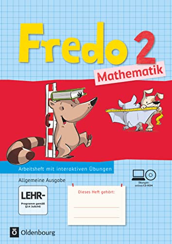 Fredo - Mathematik - Ausgabe A - 2015 - 2. Schuljahr: Arbeitsheft mit interaktiven Übungen online - Mit Übungssoftware auf CD-ROM Fredo - Mathematik - Ausgabe A - 2015 - 2. Schuljahr: Arbeitsheft mit interaktiven Übungen online - Mit Übungssoftware auf CD-ROM