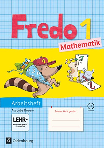 Fredo - Mathematik - Ausgabe B für Bayern - 1. Jahrgangsstufe: Arbeitsheft mit interaktiven Übungen - Mit CD-ROM Fredo - Mathematik - Ausgabe B für Bayern - 1. Jahrgangsstufe: Arbeitsheft mit interaktiven Übungen - Mit CD-ROM von Oldenbourg Schulbuchverl.