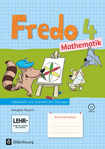 Fredo - Mathematik - Ausgabe B für Bayern - 4. Jahrgangsstufe: Arbeitsheft mit interaktiven Übungen - Mit CD-ROM