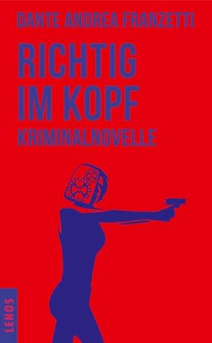 Richtig im Kopf: Kriminalnovelle