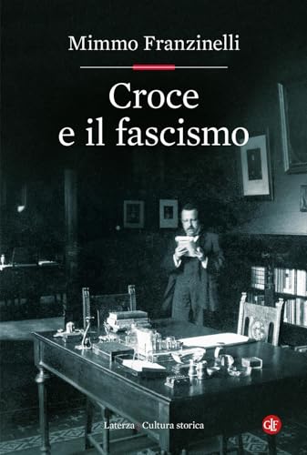 Croce e il fascismo (Cultura storica) von Laterza