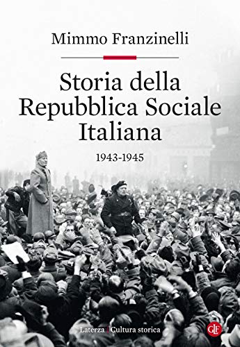 Storia della Repubblica Sociale Italiana 1943-1945 (Cultura storica) von Laterza