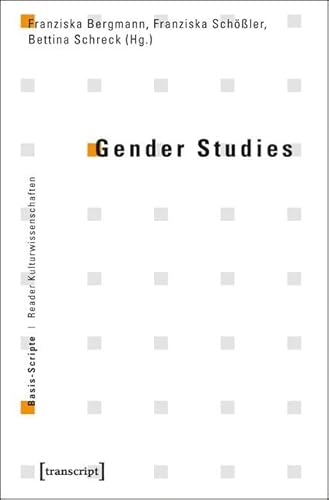 Gender Studies (Basis-Scripte. Reader Kulturwissenschaften) von Transcript Verlag