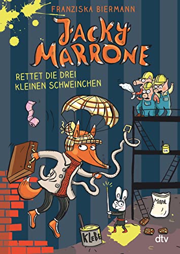 Jacky Marrone rettet die drei kleinen Schweinchen (Die Jacky Marrone-Reihe, Band 2) von dtv Verlagsgesellschaft