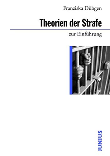 Theorien der Strafe zur Einführung von Junius Verlag GmbH