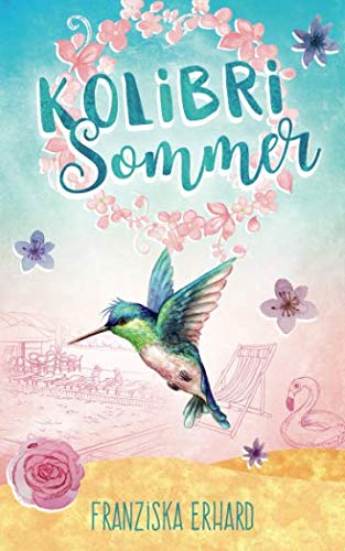 Kolibri-Sommer (Sommer-Reihe, Band 2)