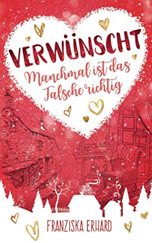 Verwünscht - Manchmal ist das Falsche richtig