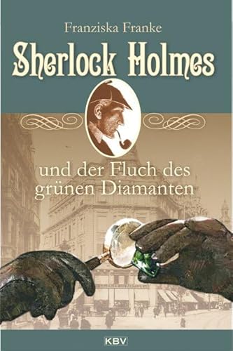 Sherlock Holmes und der Fluch des grünen Diamanten (KBV Sherlock Holmes)