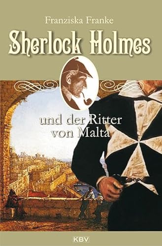 Sherlock Holmes und der Ritter von Malta (KBV Sherlock Holmes)