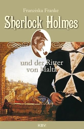 Sherlock Holmes und der Ritter von Malta (KBV Sherlock Holmes)