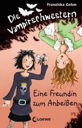 Die Vampirschwestern (Band 1) - Eine Freundin zum Anbeißen: Lustiges Fantasybuch für Vampirfans