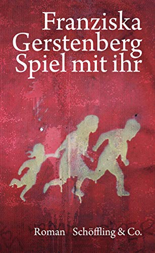 Spiel mit ihr: Roman von Schöffling