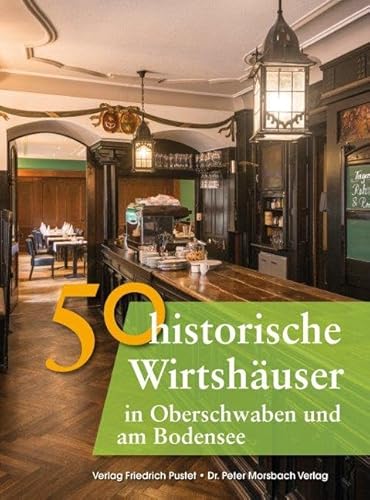 50 historische Wirtshäuser in Oberschwaben und am Bodensee (Bayerische Geschichte) 50 historische Wirtshäuser in Oberschwaben und am Bodensee (Bayerische Geschichte)