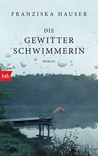 Die Gewitterschwimmerin: Roman